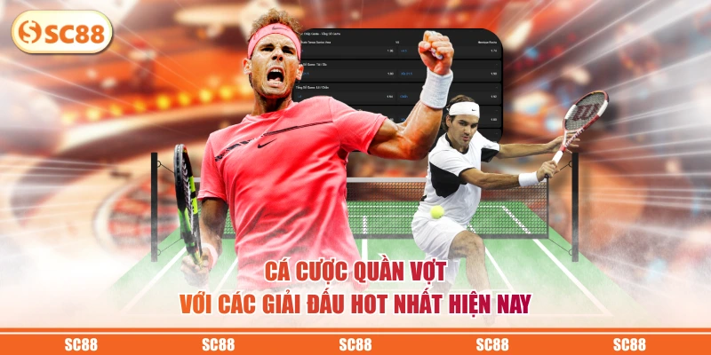 Cá cược quần vợt với các giải đấu hot nhất hiện nay