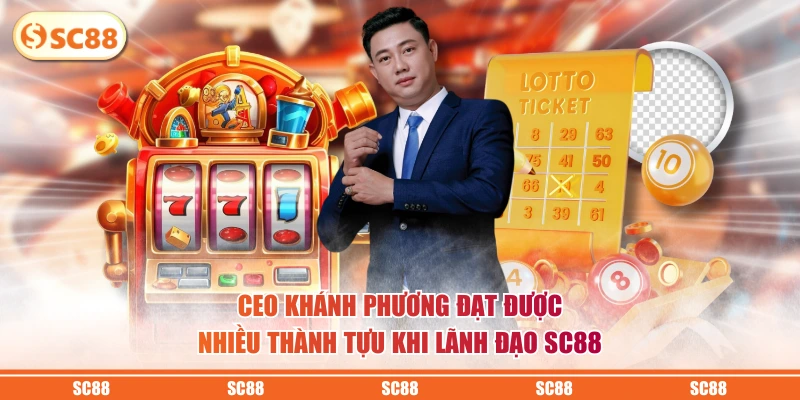 CEO Khánh Phương đạt được nhiều thành tựu khi lãnh đạo SC88