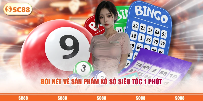 Đôi nét về sản phẩm xổ số siêu tốc 1 phút 
