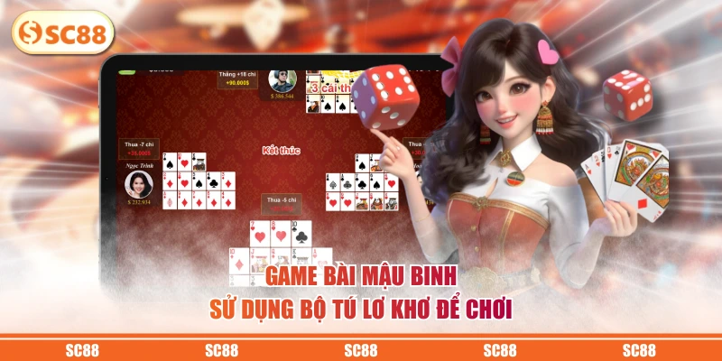 Game bài mậu binh sử dụng bộ tú lơ khơ để chơi