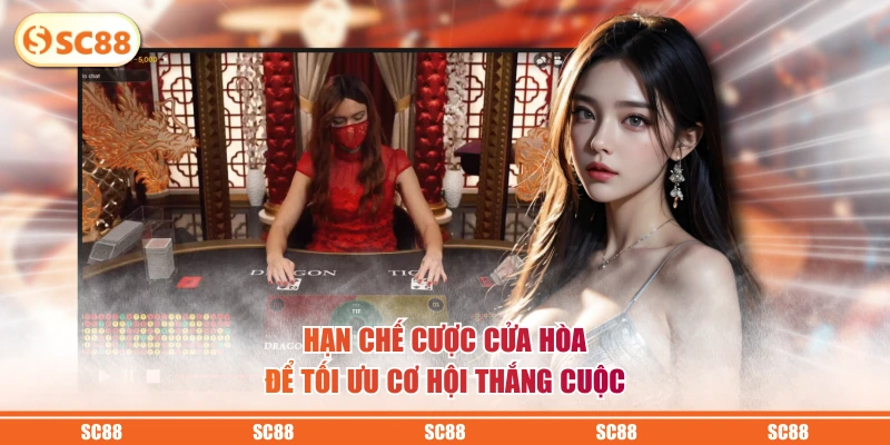 Hạn chế cược cửa Hòa để tối ưu cơ hội thắng cuộc