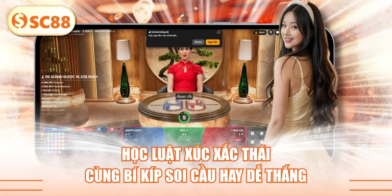 Học Luật Xúc Xắc Thái Cùng Bí Kíp Soi Cầu Hay Dễ Thắng