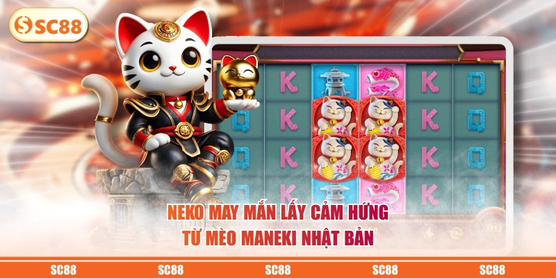 Neko may mắn lấy cảm hứng từ mèo Maneki Nhật Bản