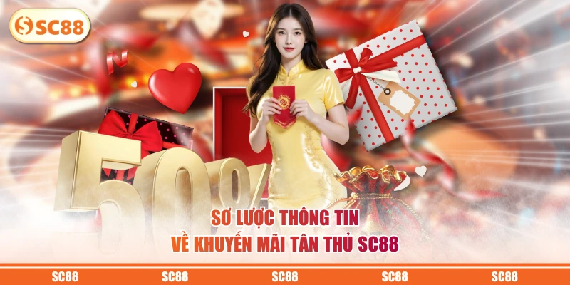 Sơ lược thông tin về Khuyến Mãi Tân Thủ SC88 