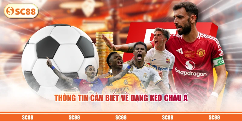 Thông tin cần biết về dạng kèo châu Á